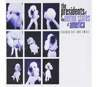 Freaked Out & Small by Presidents of the United States of America (2004-11-02)
