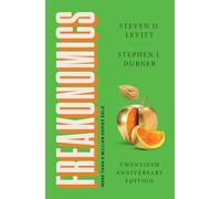 Freakonomics: A Rogue Economist Explores the Hidden Side of Everything