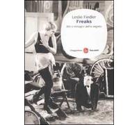 Freaks. Miti e immagini dell'io segreto