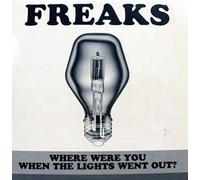 Freaks - Where Were You 2tr