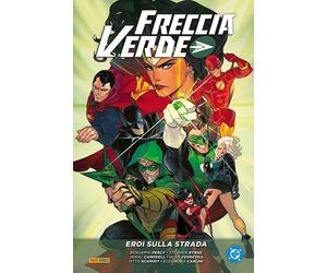 Freccia Verde di Benjamin Percy Vol. 4 - Eroi sulla Strada - DC Comics Evergreen