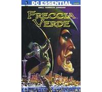 Freccia Verde - Mike Grell e Ed Hannigan e Dick Giordano - 2013