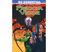 Freccia Verde - Mike Grell e Ed Hannigan e Dan Jurgens - 2015