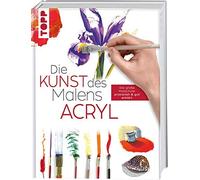 frechverlag Die Kunst des Malens Acryl: Die große Malschule: (Copertina rigida)