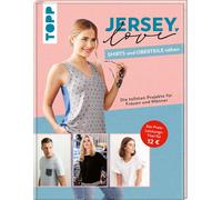 frechverlag Jersey LOVE - Shirts und Oberteile nähen: Die tol (Copertina rigida)