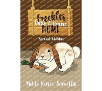 Mikle Renee Servello Freckles Finds A Forever Home: Special Edition (Tascabile)