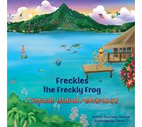 Freckles the Freckly Frog: Tropical Island Adventure: 3