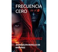 FRECUENCIA CERO: EL CODIGO NARVÁEZ: 1