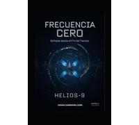 Frecuencia Cero: Señales desde el Fin del Tiempo