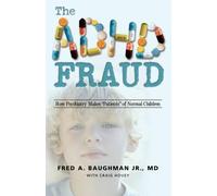 Fred A. Baughman The ADHD Fraud (Tascabile)