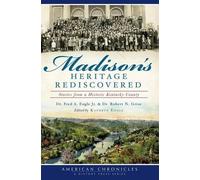 Fred A., Jr., Dr. Engle Robert N., Dr. G Madison's Heritage Rediscov (Tascabile)