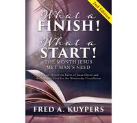 Fred a Kuypers What a Finish What a Start The Month Jesus Met Man' (Tascabile)