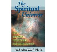 Fred Alan Wolf Spiritual Universe (Tascabile)