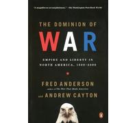 Fred Anderson Andrew Cayton The Dominion of War (Tascabile)