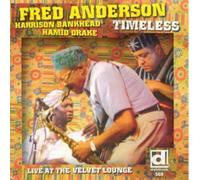 Fred Anderson Timeless: Live at the Velvet Lounge (CD) Album