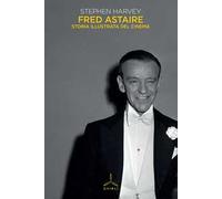 Fred Astaire. Storia illustrata del cinema