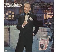 Fred Astaire - They Can't Take These Away From Me