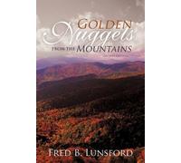 Fred B Lunsford Golden Nuggets from the Mountains (Tascabile)