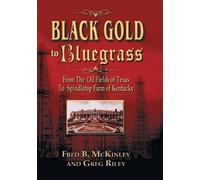 Fred B McKinley Greg Riley Black Gold to Bluegrass (Tascabile)