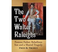 Fred B. Tromly The Two Walter Raleighs (Tascabile)