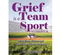 Fred Batten Grief is a Team Sport Workbook (Tascabile)
