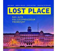 Fred Bauer Andreas Gerlach Ulrich Ma LOST PLACE: Das Alte Po (Copertina rigida)