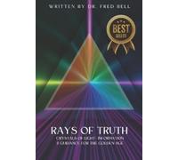 Fred Bell Rays of Truth - Crystals of Light (Tascabile)