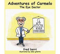 Fred Berri Adventures of Carmelo-The Eye Doctor (Copertina rigida)