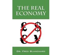 Fred Blanchard The Real Economy (Tascabile)