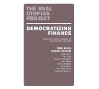 Fred Block Democratizing Finance (Tascabile) Real Utopias Project