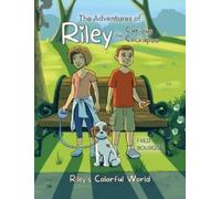 Fred Bourque The Adventures of Riley the Curious Cockapoo (Copertina rigida)