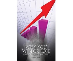 Fred C Kelly Why You Win or Lose (Copertina rigida)