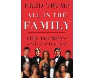 Fred C. Trump All in the Family (Copertina rigida)