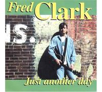 Fred Clark - Just Another Day