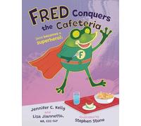Fred Conquers The Cafeteria: And Becomes A Superhero!
