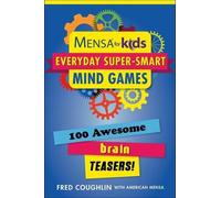 Fred Coughlin Mensa for Kids: Everyday Super-Smart Mind Games (Tascabile)