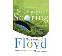 Fred Couples e Raymond Floyd – The Elements of Scoring – Tascabile