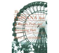 Fred D. Cavinde The Indiana Book of Records, Firsts, and Fascinating (Tascabile)