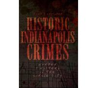 Fred D. Cavinder Historic Indianapolis Crimes (Tascabile)