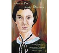 Fred D. White Approaching Emily Dickinson (Tascabile)