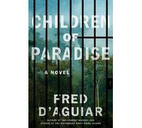 Fred D'Aguiar Children of Paradise (Copertina rigida)