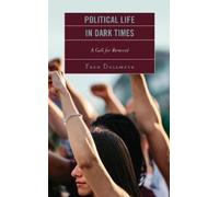 Fred Dallmayr Political Life in Dark Times (Copertina rigida)