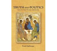Fred Dallmayr Truth and Politics (Copertina rigida)
