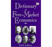 Fred E. Foldvary Dictionary of Free-market Economics (Copertina rigida)