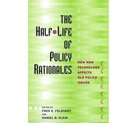 Fred E. Foldvary The Half-Life of Policy Rationales (Tascabile)