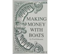 Fred Edwards Making Money with Boats (Tascabile)