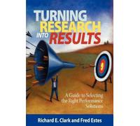 Fred Estes Richard E. Clark Turning Research Into Results (Tascabile)