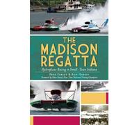Fred Farley Ron Harsin The Madison Regatta (Copertina rigida)