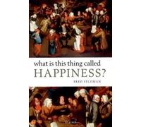 Fred Feldman What Is This Thing Called Happiness? (Copertina rigida)