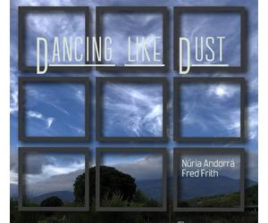 Fred Firth & Nuria Andorra Dancing Like Dust (CD) Album